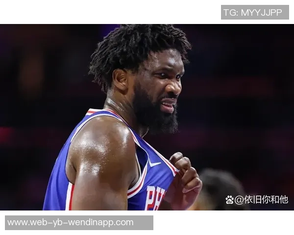 恩比德力挺乔治：他是无可替代的球员尽管评价不一